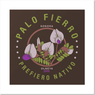 Prefiero Nativo: Palo Fierro Posters and Art